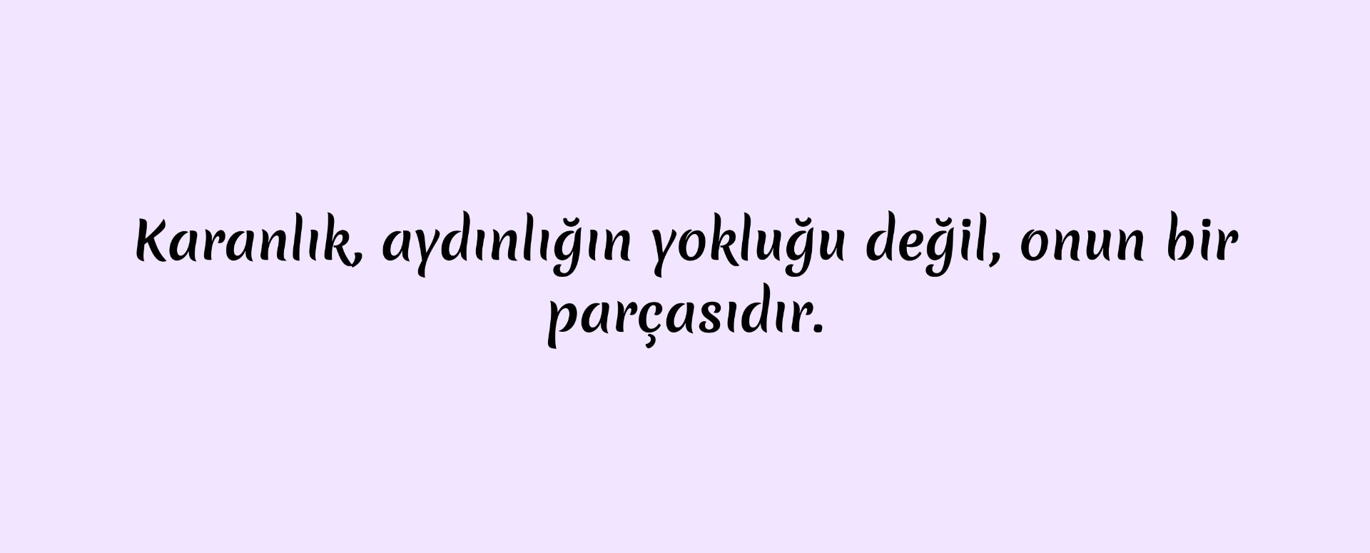 Gölge terapisi üzerine bir söz